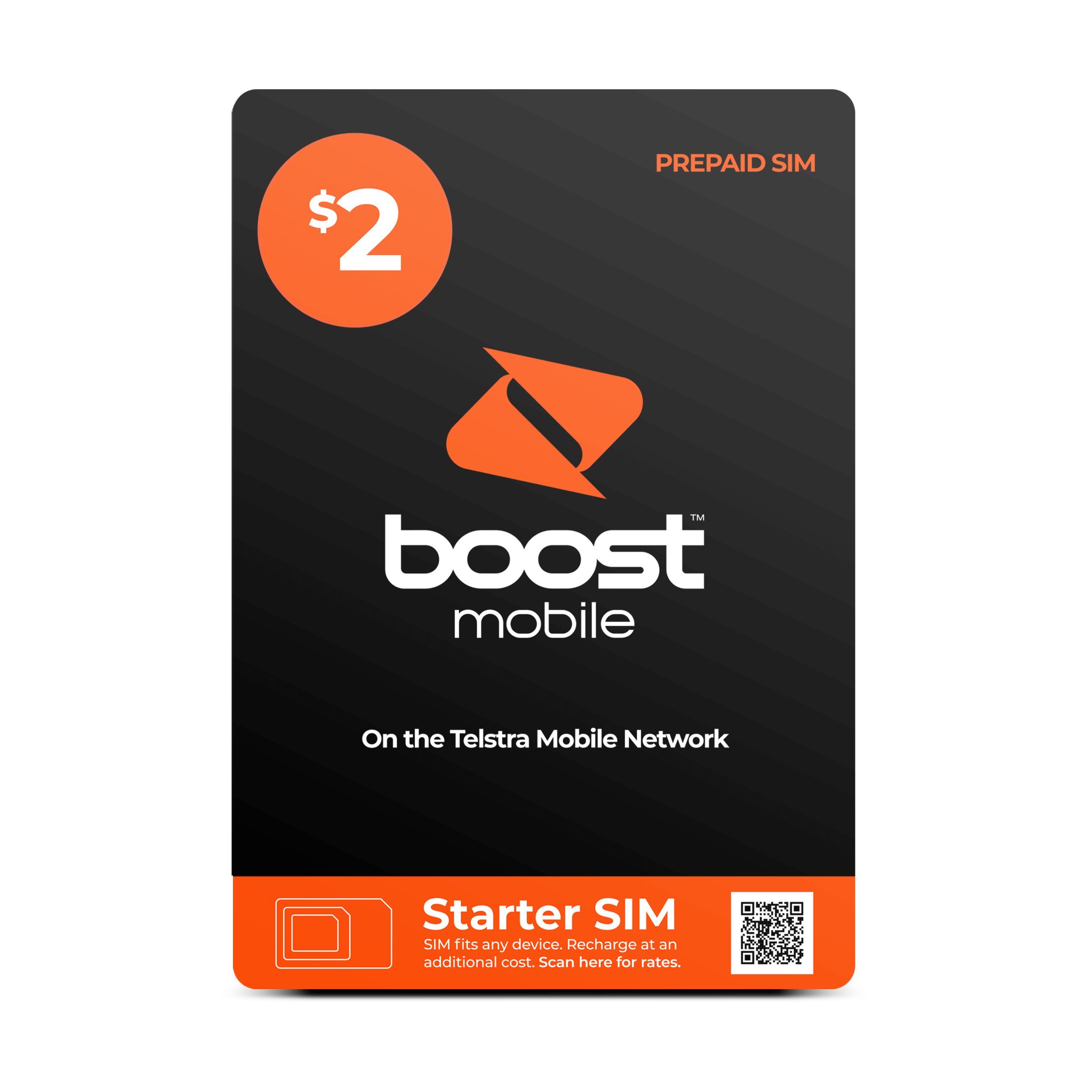 $2 Boost Mobile Prepaid SIM, on the Telstra Mobile Network, Starter SIM fits any device. Recharge at an additional cost